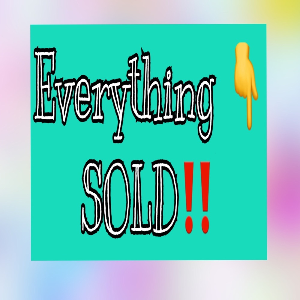 Everything Below this image is SOLD
